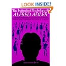 Amazon Com The Individual Psychology Of Alfred Adler A