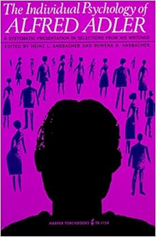 Amazon Com The Individual Psychology Of Alfred Adler A