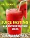 Dr. Susan's Juice Fasting and Detoxification Diets by Susan M. Lark MD