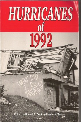 Hurricanes of 1992: Lessons Learned and Implications for the Future : Proceedings of a Symposium Organized by the American Society of Civil Engineer