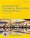 Elements of Chemical Reaction Engineering (Prentice Hall International Series in the Physical and Chemical Engineering Sciences)