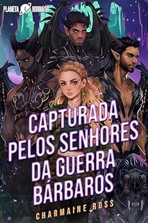 Livro Capturada pelos Senhores da Guerra Bárbaros: Um romance sobre um par alienígena (Planeta Roubado Livro 4)