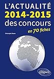 L'actualité 2014-2015 des concours en 70 fiches by 