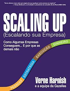 Livro Scaling Up (Escalando sua Empresa): Como Algumas Empresas Conseguem Crescer... e Porque as Demais Não