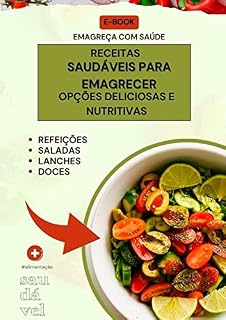 Livro Receitas Saudáveis para Emagrecer:: Opções Deliciosas e Nutritivas