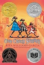 One Crazy Summer: A Newbery Honor Winner—A Moving Novel About Family, Activism, and Self-Discovery in 1960s America—An Exciting Summer Reading Book for ... Notable Children's Books. Middle Readers 1)