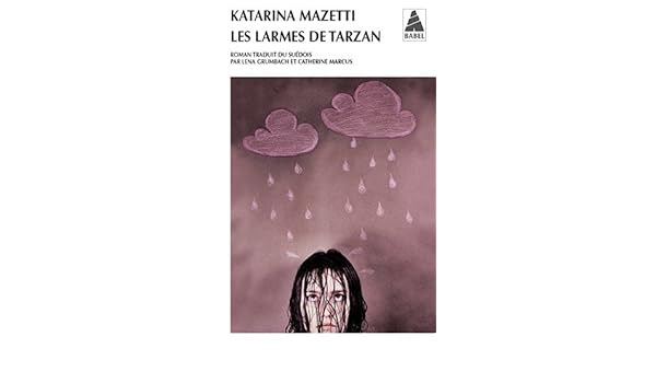 Les Larmes De Tarzan French Edition Katarina Mazetti 3 - 