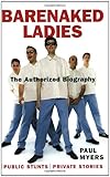 Front cover for the book Barenaked Ladies : Public Stunts, Private Stories by Paul Myers