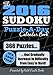 The 2016 Sudoku Puzzle-A-Day Calendar Book: 366 Puzzles (It's Leap Year) that Gradually Increase in by Patel Puzzle Books