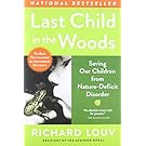 Last Child in the Woods: Saving Our Children From Nature-Deficit Disorder