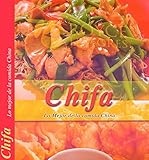 Chifa / China: lo mejor de la cocina China/ The Best of Chinese Food (Spanish Edition) by 
