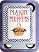 Makin' Muffins by 