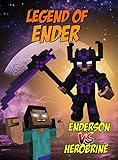 Legend Of Ender: EnderSon vs. Herobrine (ENDVENTURES SERIES Book 6)