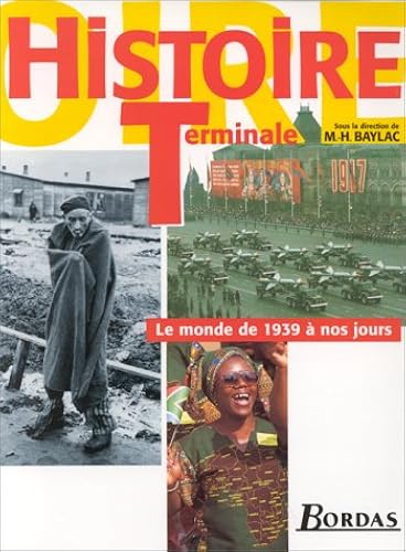 Download Histoire : terminale. Le monde de 1939 à nos jours PDF