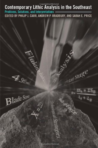 Contemporary Lithic Analysis in the Southeast: Problems, Solutions, and Interpretations (Dan Josselyn Memorial Publication (Paperback))