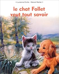 Le  chat Follet veut tout savoir