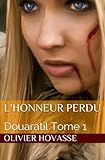Douaratil: L'honneur perdu (Volume 1) (French Edition) by Olivier Hovasse