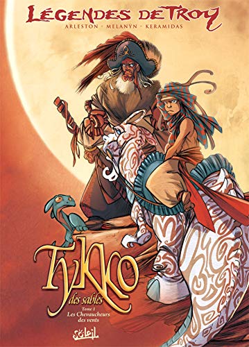 Legendes De Troy - Tykko Des Sables by MELANYN, NICOLAS KERAMIDAS CHRISTOPHE ARLESTON
