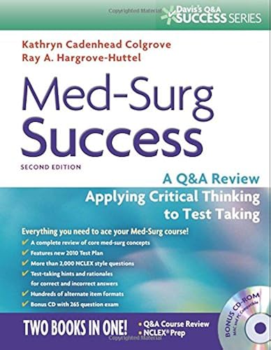 Download Med-surg Success: A Q&A Review Applying Critical Thinking to Test Taking PDF