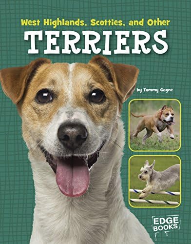 West Highlands, Scotties, and Other Terriers (Dog Encyclopedias)