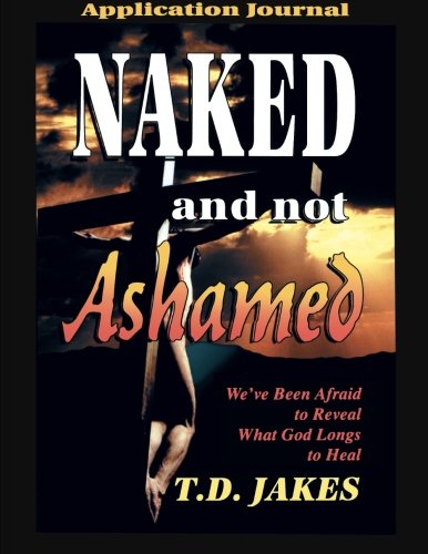 Naked and Not Ashamed Application Journal