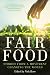 Fair Food: Stories from a Movement Changing the World by