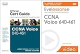 CCNA Voice 640-461 Official Cert Guide and LiveLessons Bundle CCNA Voice 640-461 Official Cert Guide and LiveLessons Bundle