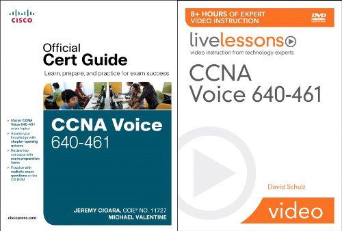 CCNA Voice 640-461 Official Cert Guide and LiveLessons Bundle CCNA Voice 640-461 Official Cert Guide and LiveLessons Bundle