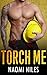 Torch Me: A Standalone Romance (A Firefighter Romance Love Story)