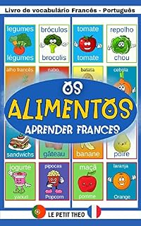 Livro Os Alimentos: Livro infantil para Aprender Vocabulário Francês. (Le petit theo (PT))