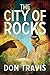 The City of Rocks (BJ Vinson Mystery Book 3) by Don Travis