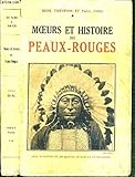 Moeurs et Histoire Des Indiens Peaux-Rouges by 