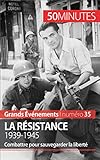 La Résistance. 1939-1945: Combattre pour sauvegarder la liberté (Grands Événements t. 35) (Frenc by Stéphanie Simonnet, 50 minutes