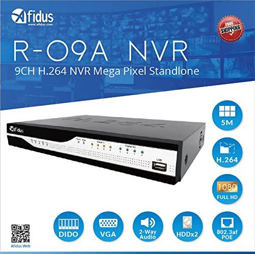 Afidus R-09A 9-Channel Standlone NVR ONVIF H.264 48 Mbps 5MP, 3MP, 2MP Full HD, SXGA (12801024), VGA (640480), QVGA(320240) 2 Sata HDD slot 1 external eSata HDMI VGA output, DIDO, Audio