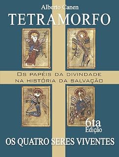 Livro Tetramorfo, Os Quatro Seres Viventes do Apocalipse, Os papéis da divindade na história da salvação