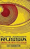 Eliot Borenstein, "Plots Against Russia: Conspiracy and Fantasy after Socialism" (Cornell UP, 2019)