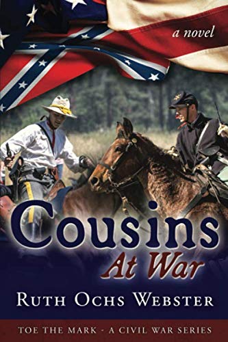 Cousins at War (Toe the Mark) by Ruth Ochs Webster