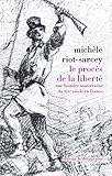 Le procès de la liberté (French Edition) by