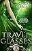 Travel Glasses (The Call to Search Everywhen Book 1)
