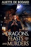 Of Dragons, Feasts and Murders: A Dragons and