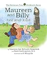Maureen and Billy, the Bad Kids