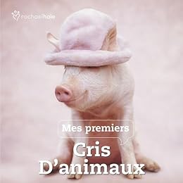 Mes premiers cris d'animaux