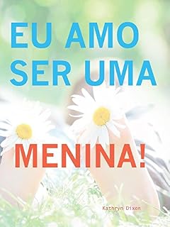Livro Eu Amo Ser Uma Menina!