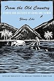 From the Old Country: Stories and Sketches of China and Taiwan (Modern Chinese Literature From Taiwan)
