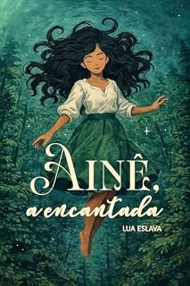 Livro Ainê, a encantada (Contos dos Distorcidos)