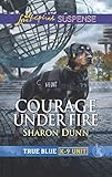 Courage Under Fire (True Blue K-9 Unit)