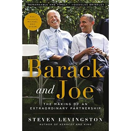 Barack and Joe: The Making of an Extraordinary Partnership Barack and Joe: The Making of an Extraordinary Partnership