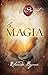 La magia (Atria Espanol) (Spanish Edition) by Rhonda Byrne