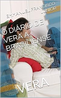 Livro O DIÁRIO DE VERA A BRASILIENSE: VERA