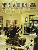 Visual Merchandising : From the Editors of VM+SD Magazine, Hearst Books International Staff, 082305621X